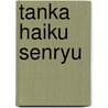 Tanka haiku senryu door Hellemans