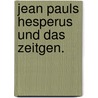Jean pauls hesperus und das zeitgen. by Verschuren