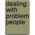 Dealing with problem people