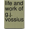 Life and work of g.j. vossius door Rademaker