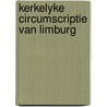 Kerkelyke circumscriptie van limburg door Munier