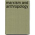 Marxism and anthropology