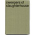 Sweepers of slaughterhouse