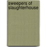 Sweepers of slaughterhouse by Streefland