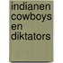 Indianen cowboys en diktators