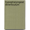 Hypopharyngeal diverticulum by Overbeek