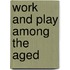 Work and play among the aged