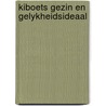 Kiboets gezin en gelykheidsideaal door Selier