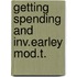 Getting spending and inv.earley mod.t.