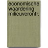 Economische waardering milieuverontr. door Opschoor