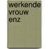 Werkende vrouw enz