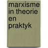 Marxisme in theorie en praktyk door René Steenbergen