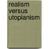 Realism versus utopianism