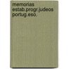 Memorias estab.progr.judeos portug.eso. by Mendes