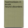 Haemostasis in acute neurol.disorders door Vecht