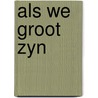Als we groot zyn by Rondagh
