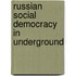 Russian social democracy in underground