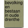 Bevolking en bestaan in oude drenthe by Verduin