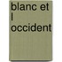 Blanc et l occident