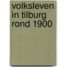 Volksleven in tilburg rond 1900 by Put