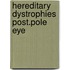 Hereditary dystrophies post.pole eye