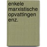 Enkele marxistische opvattingen enz. door Syses