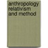 Anthropology relativism and method
