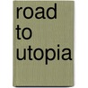 Road to utopia door Holthoon