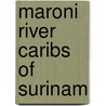 Maroni river caribs of surinam door Willem Kloos