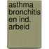 Asthma bronchitis en ind. arbeid