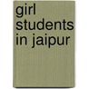 Girl students in jaipur by Vreede Stuers