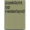 Zoeklicht op nederland door Slot