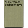 Dikkie van de bosbeekhoeve door Westra