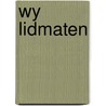 Wy lidmaten door Matthijs J. Burger