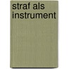 Straf als instrument door Veen