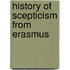 History of scepticism from erasmus