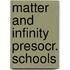 Matter and infinity presocr. schools