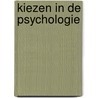 Kiezen in de psychologie by Bezembinder