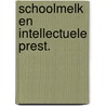 Schoolmelk en intellectuele prest. by Defares