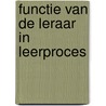 Functie van de leraar in leerproces door Knoers