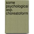 Some psychological asp. choreatoform