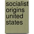 Socialist origins united states