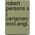 Robert persons s j certamen eccl.angl.