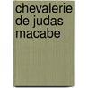 Chevalerie de judas macabe door Marc Smeets