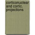 Corticonuclear and cortic. projections