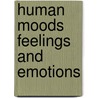 Human moods feelings and emotions door Prick