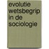 Evolutie wetsbegrip in de sociologie
