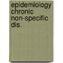 Epidemiology chronic non-specific dis.