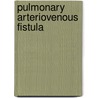 Pulmonary arteriovenous fistula by Sluiter