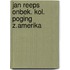 Jan reeps onbek. kol. poging z.amerika